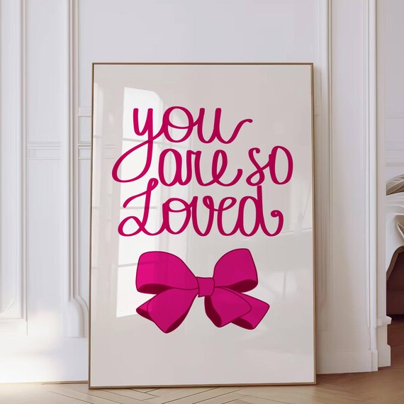 You Are So Loved Hot Pink Bow Script Girly Affirmation Wall Art