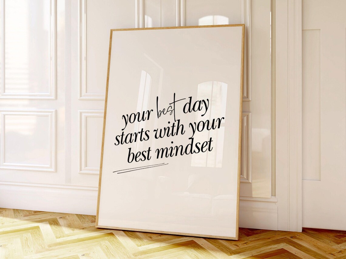 Your Best Day Starts With Your Best Mindset Script Office Quote Poster