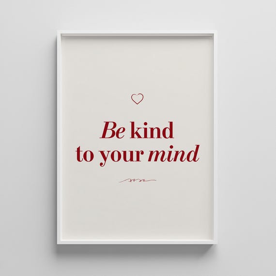 Be Kind To Your Mind Positive Affirmation Poster