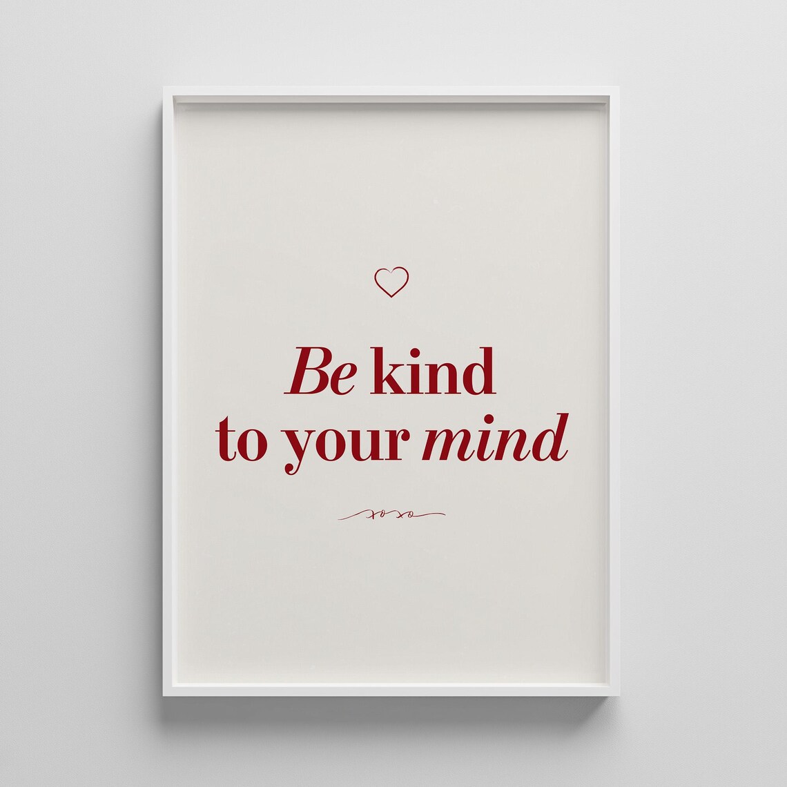 Be Kind To Your Mind Positive Affirmation Poster