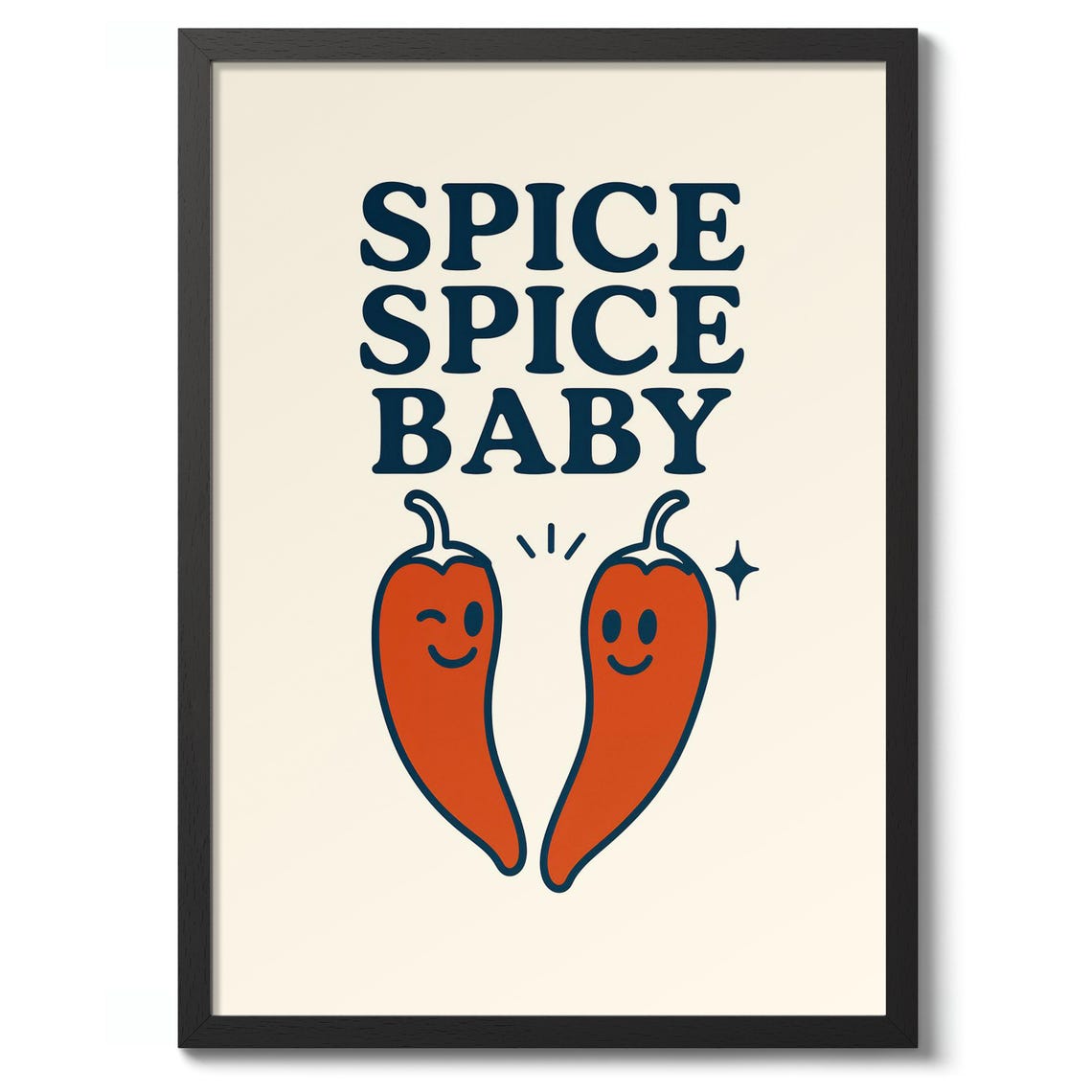 Spice Spice Baby Smiling Chili Peppers Typography Funny Kitchen Poster