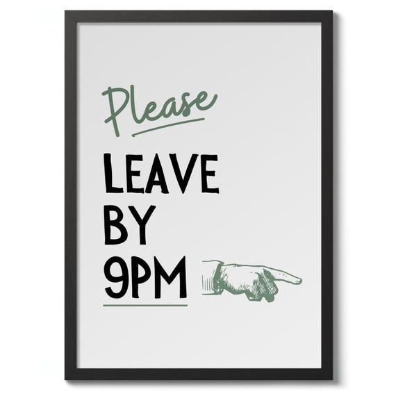 Please Leave By 9pm Graphic Typography Print Funny Quote Poster Wall Art Decor Gift