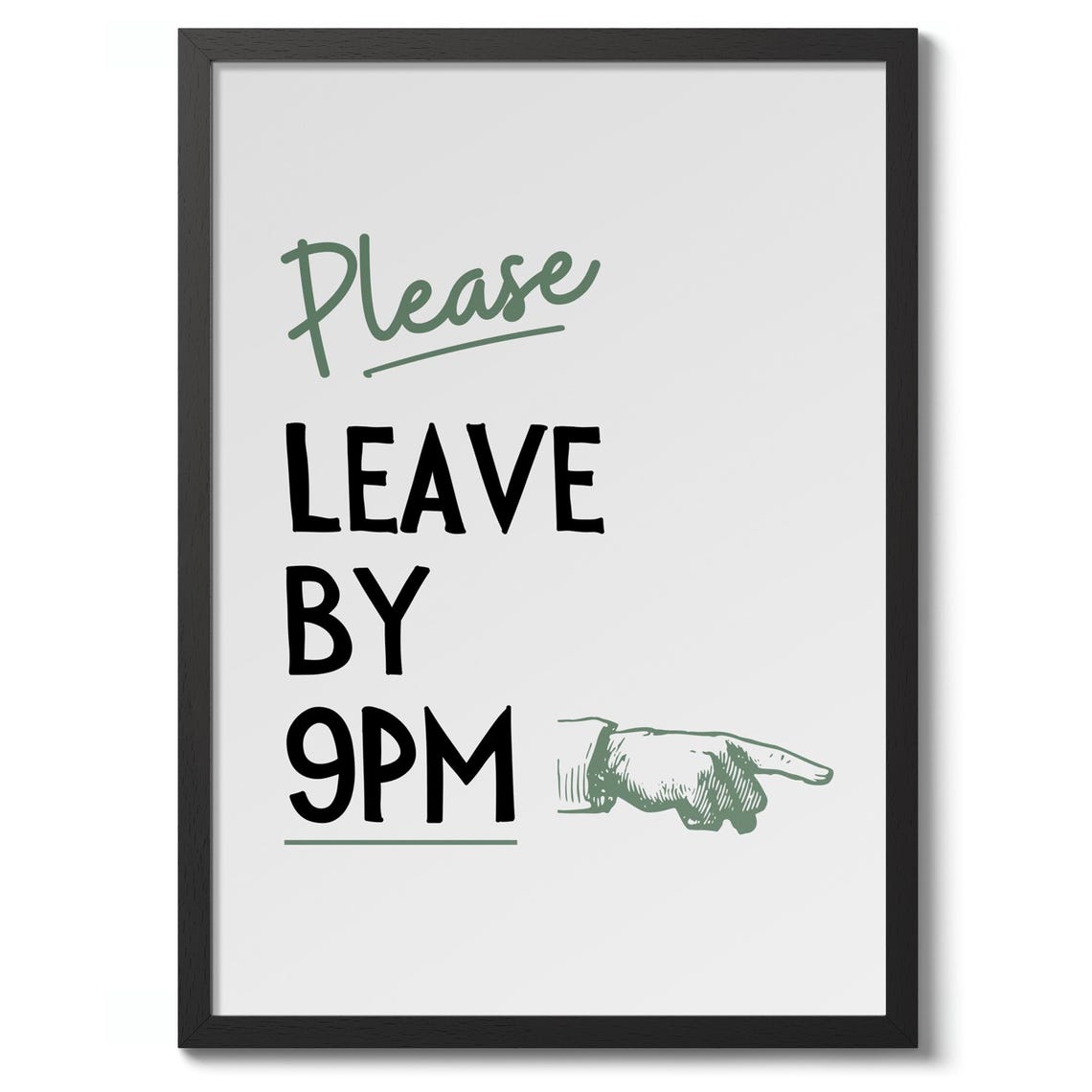 Please Leave by 9PM Funny Quote Typography Graphic Art Poster