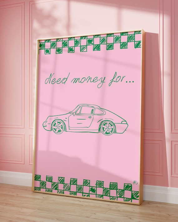 Need Money For Car Poster Hand Drawn Print Pink Green Wall Art Vintage Trendy Girly Aesthetic Wallart Doodle Dorm Decor