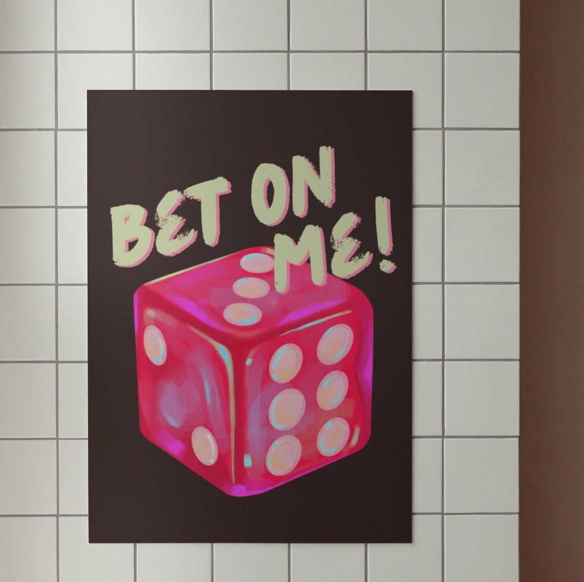 Bet On Me Lucky Red Dice Bold Retro Motivational Quote Poster