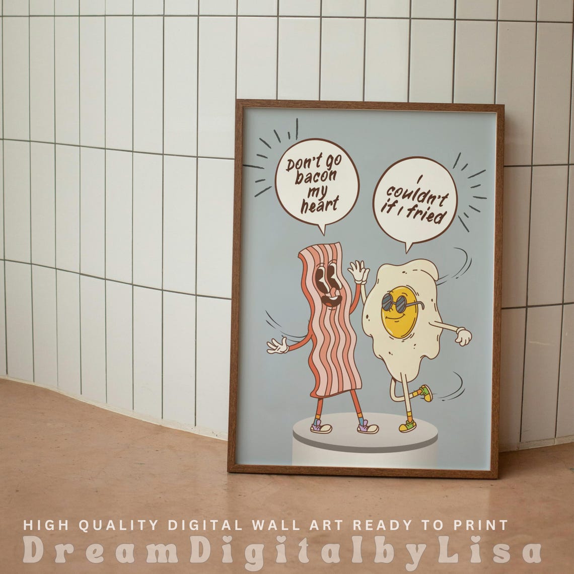 Dont Go Bacon My Heart Poster Funny Bacon Egg Cartoon Kitchen Art - Image 3