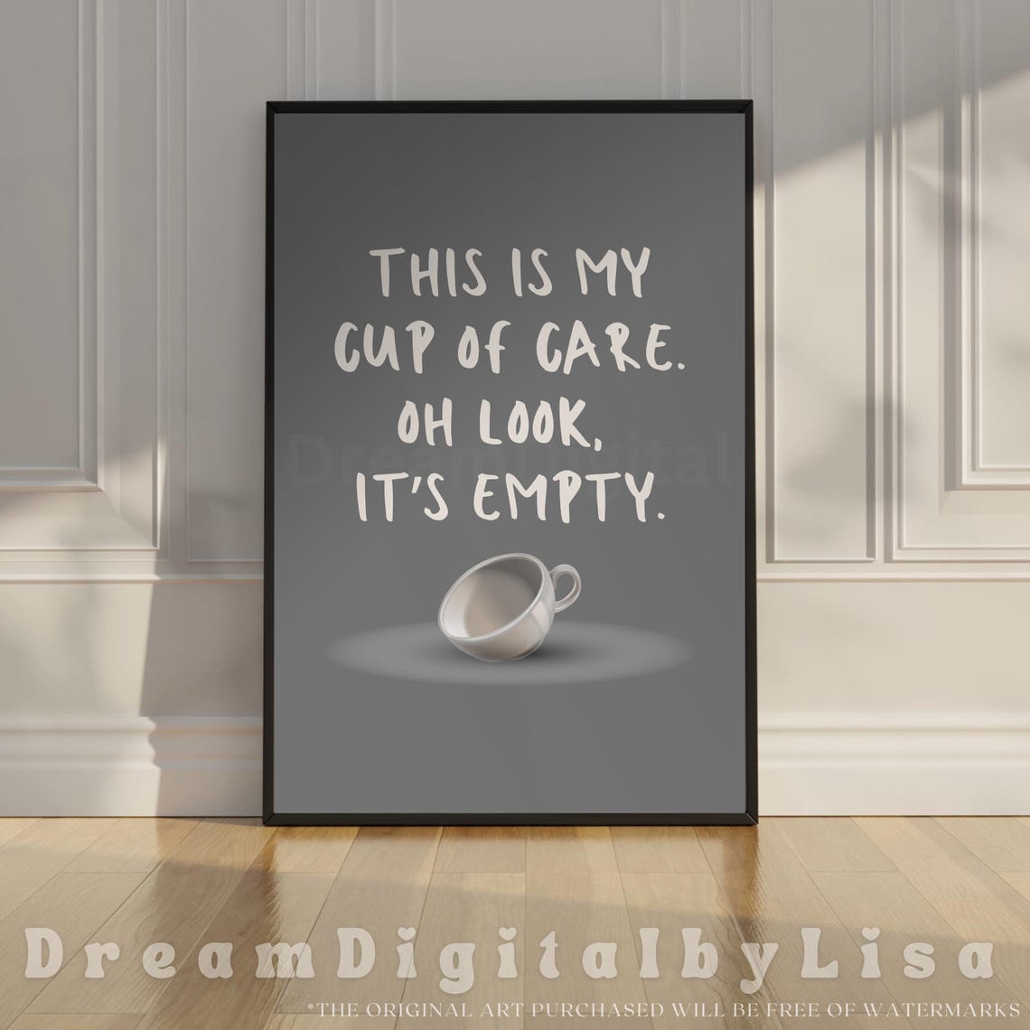 This Is My Cup of Care Oh Look Its Empty Funny Sarcastic Poster