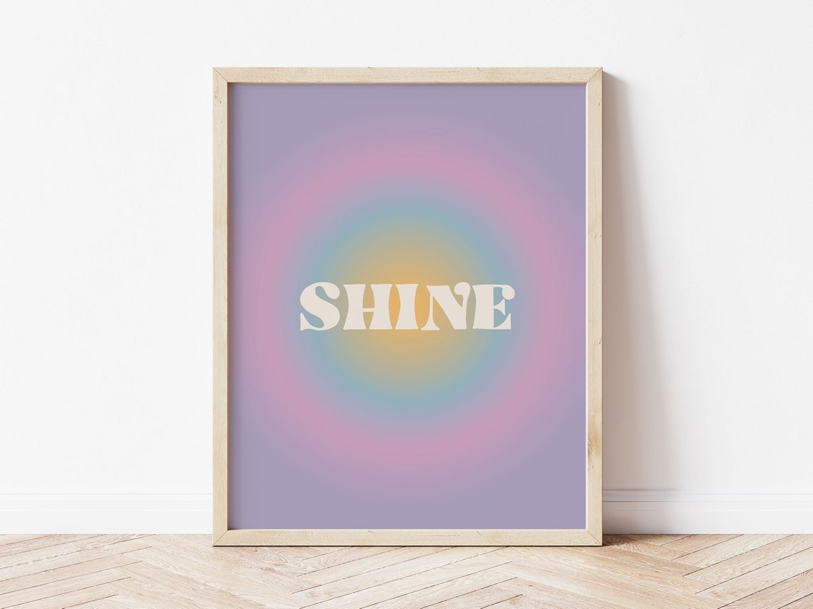 Shine Funky Wall Art Retro Gradient Poster Groovy Inspirational Quotes Wall Art In Pastel Lilac Indie Room Decor