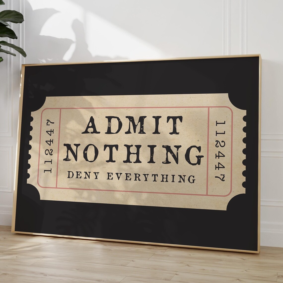 Admit Nothing Deny Everything Retro Quote Art Print