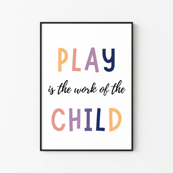 Play Is The Work Of The Child Pastel Nursery Quote Typographic Poster