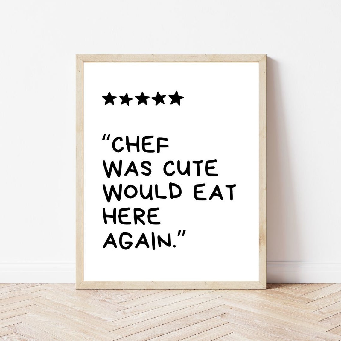 Chef Was Cute Would Eat Here Again Funny Kitchen Review Poster - Image 2