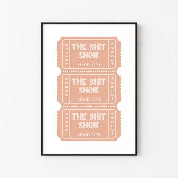 The Shit Show Ticket Print Orange Print Frame Wall Dcor Wall Art