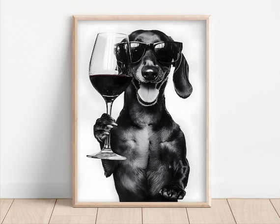 Dachshund Dog Drinking Wine Wearing Sunglasses Poster Or Canvas Lover Decor Funny Kitchen Wall Art Humor Dining Room