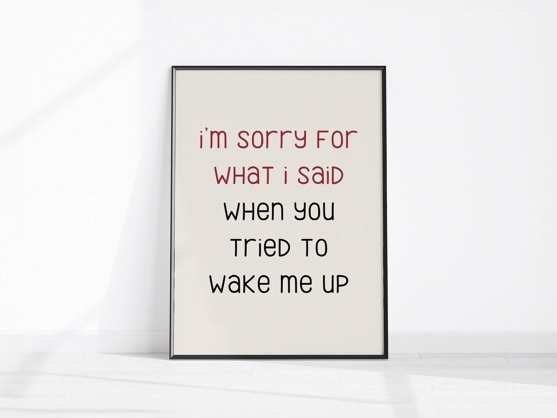 Sorry For What I Said Funny Morning Quote Poster Wake Up Humor Art