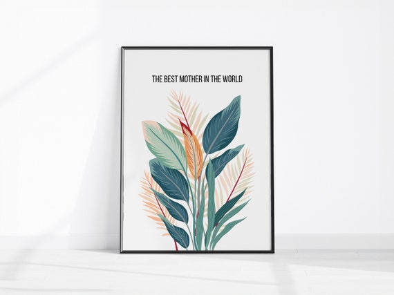 Mother Birthday Gift The Best In World Floral Wall Dcor Sage Green Botanical Print Instant Mom