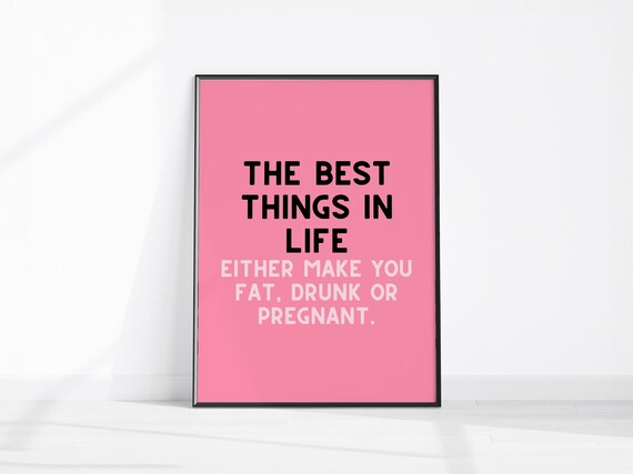 The Best Things In Life Funny Pink Typography Quote Party Wall Art