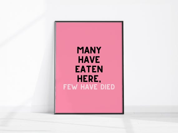 Many Have Eaten Here Few Died Kitchen Wall Art Print Funny Dining Room Decor Fun Food Quote Pink Entrance Poster Bad Cook