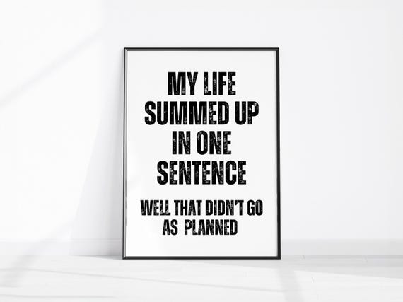Didnt Go As Planned Sarcastic Office Print Funny Kitchen Wall Art Prints Hilarious Home Decor