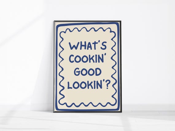 Whats Cookin Good Lookin Art Retro Navy Neutral Kitchen Print Poster Wall Cooks Decor Funny Cooking