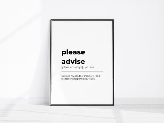 Home Office Art Please Advise Definition Print Funny Decor Poster Sarcastic Wall