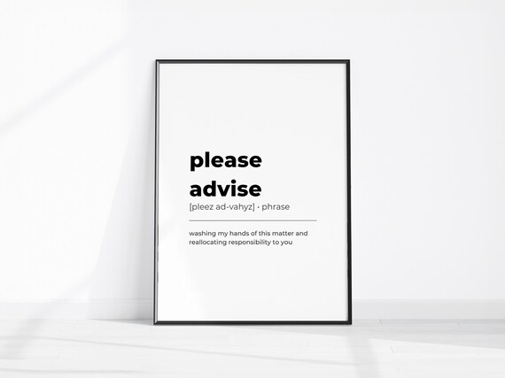 Please Advise Funny Office Definition Phrase Quote Gift Poster