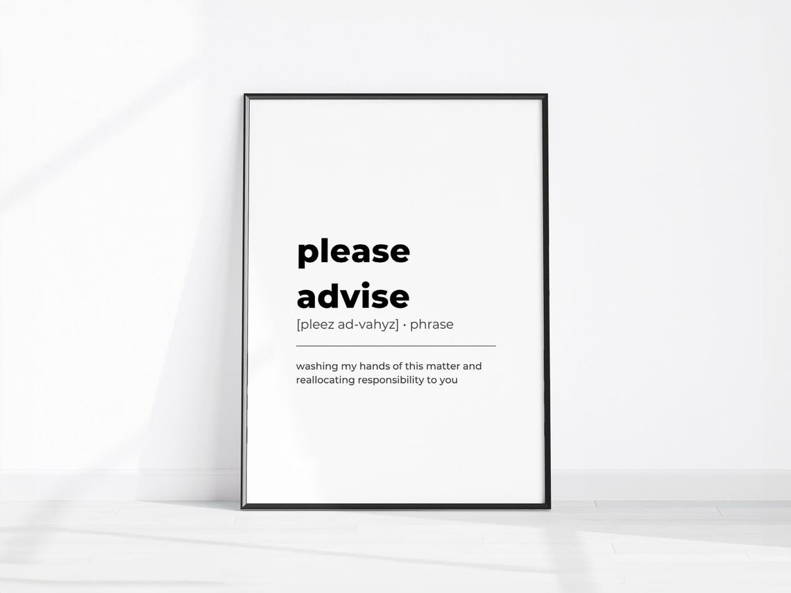 Please Advise Funny Office Definition Phrase Quote Gift Poster