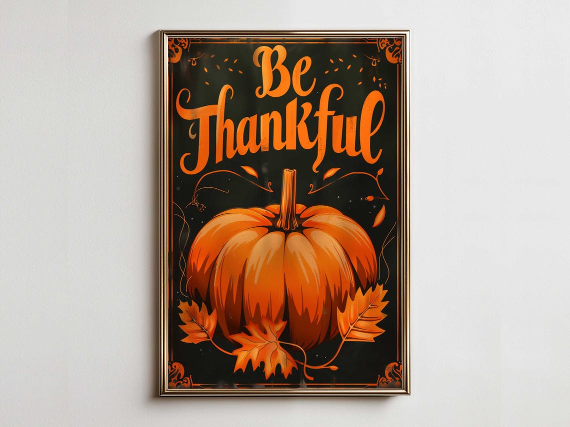 Be Thankful Glowing Pumpkin Vine Autumn Farmhouse Decor Poster