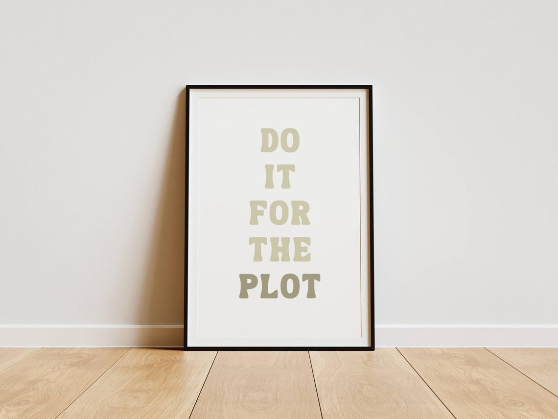 Do It For The Plot Do It For The Plot Wall Art Bookish Wall Art Wall Art Products Booktok Wall Art Neutral