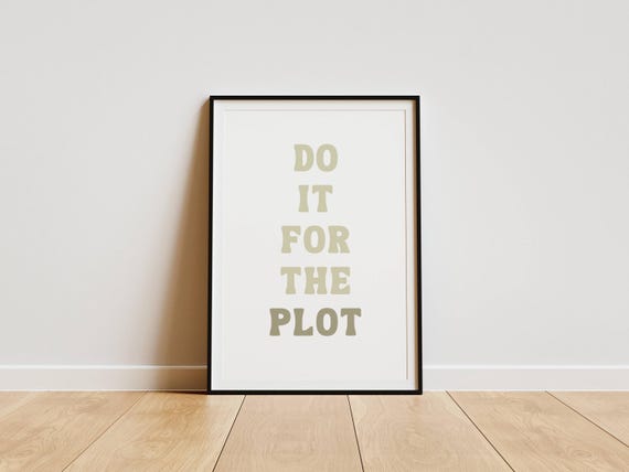 Do It For The Plot Do It For The Plot Wall Art Bookish Wall Art Wall Art Products Booktok Wall Art Neutral