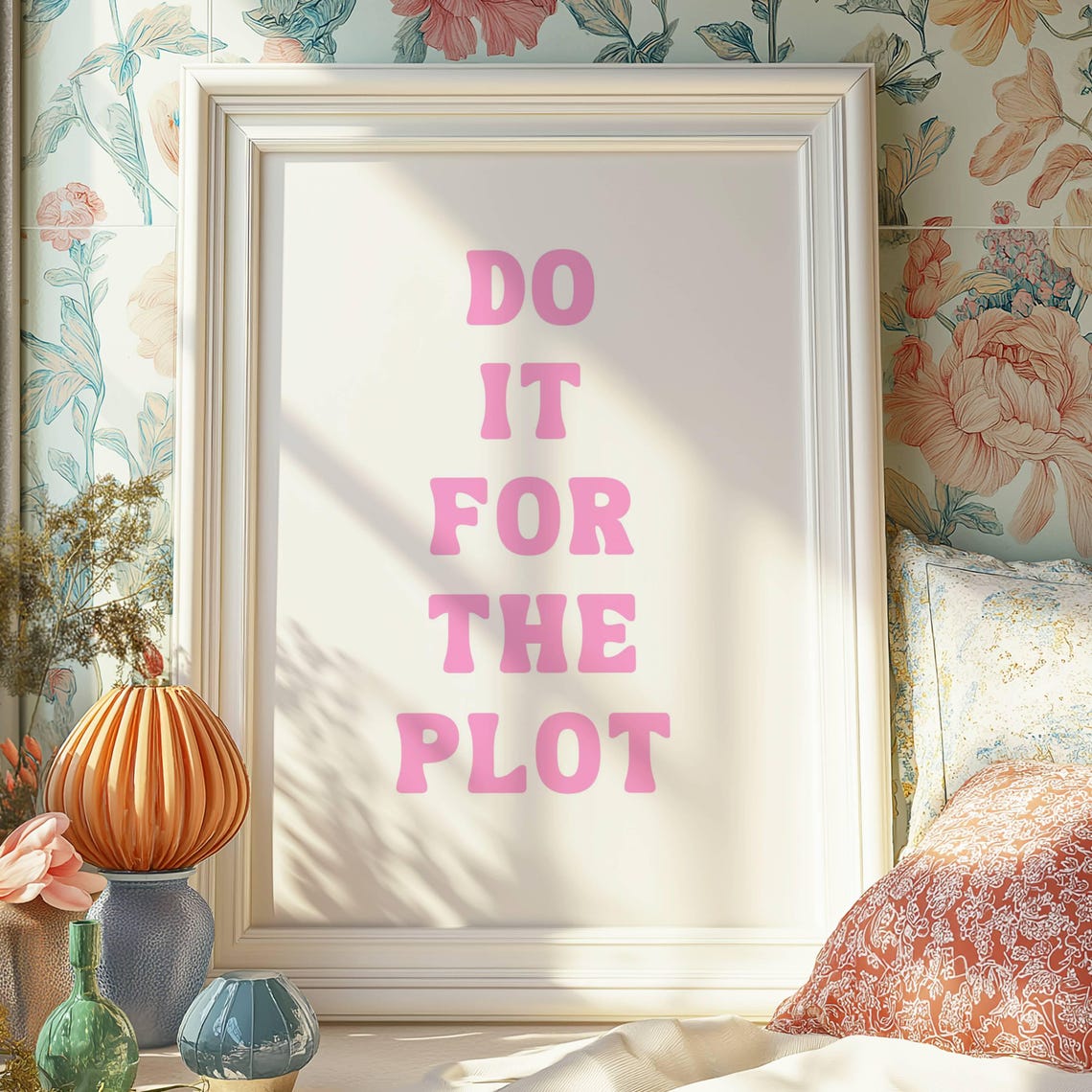 Do It For The Plot Pink Typography Poster Bookish Quote Decor - Image 4