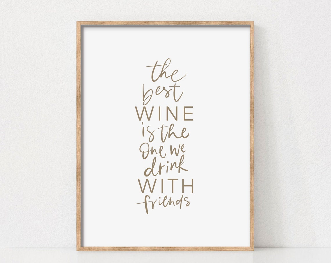 Best Wine Is the One We Drink With Friends Quote Poster Wall Decor