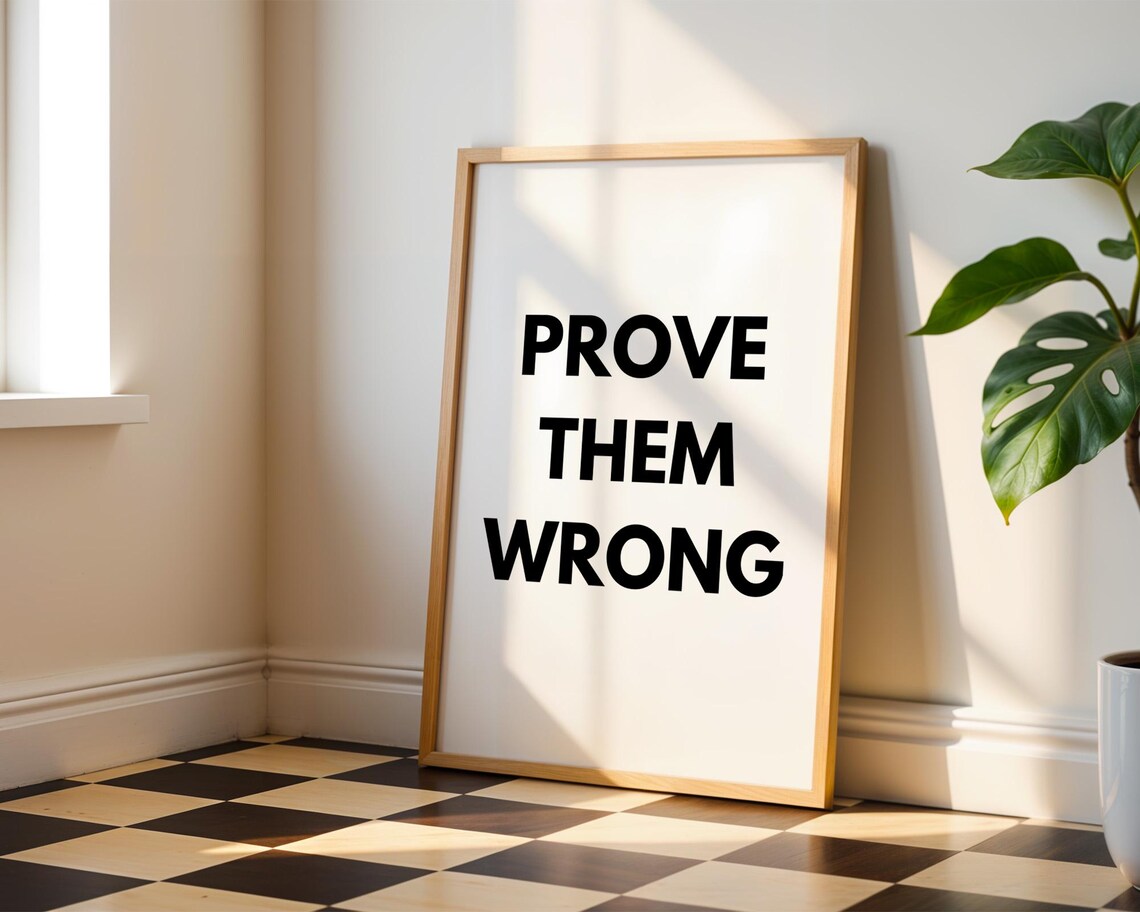 Prove Them Wrong Motivational Quote, Home Decor - Image 2