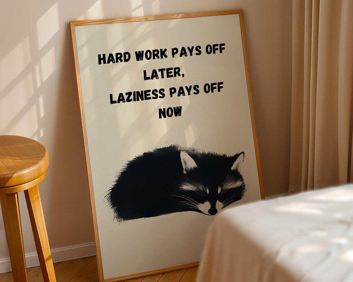 Funny Laziness Quote with a Sleeping Raccoon Wall Art with a Cheeky Nap Lovers Gift - Image 5