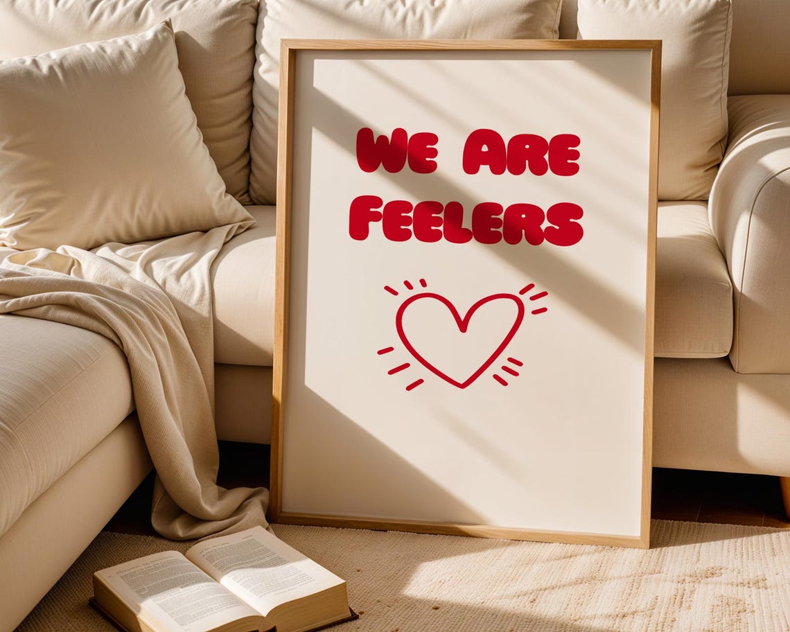 We Are Feelers, Funny Quote Wall Art