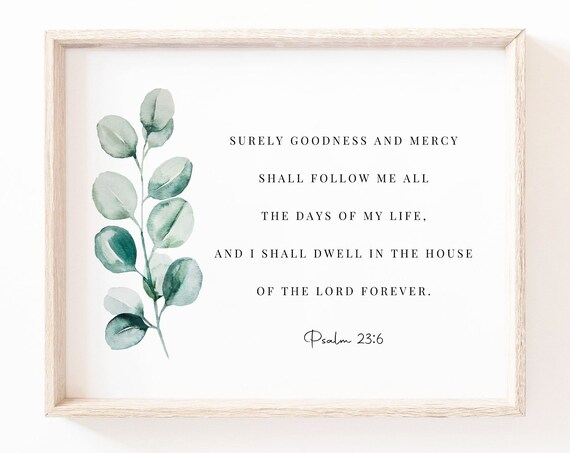 Psalm 23:6 Goodness and Mercy Eucalyptus Christian Scripture Poster