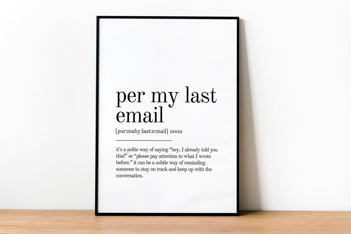 Per My Last Email Definition Print Wall Art Prints Quote Print Minimalist Print Art Personalized Gift Art - Image 2