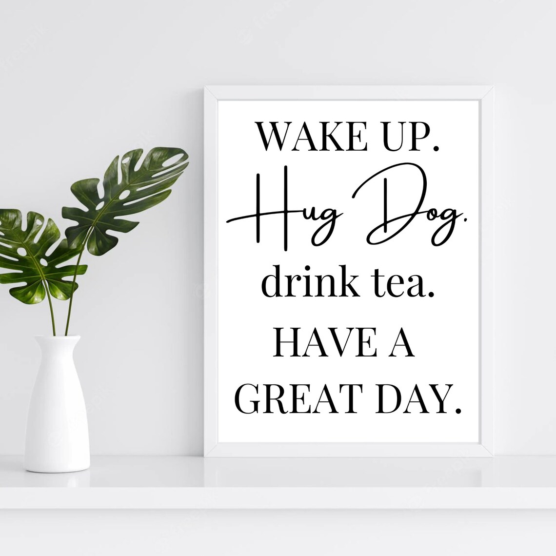 Wake Up, Hug Dog, Drink Tea Funny Dog Art Print - Image 4