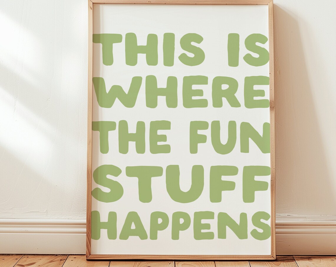 This Is Where The Fun Stuff Happens Green Quote Party Wall Poster