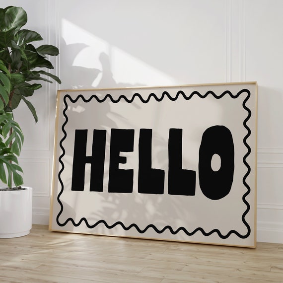 Hello Art Print Bold Black Neutral Wall Decor Trendy Boho Aesthetic Apartment Decor Hallway Art Entry Way Wall Decor Dorm Decor Gifts