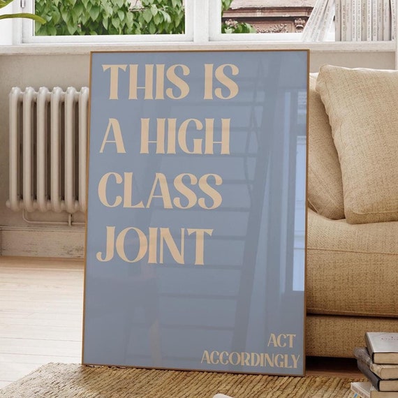 This Is A High Class Joint Print Bedroom Wall Art Funny Dorm Quote Poster Trendy Living Room Neutral Cute Apartment Modern Decor Gift