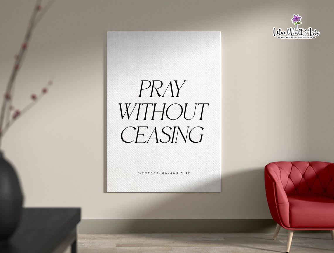 1 Thessalonians 5 17 Rejoice Always Pray Without Ceasing Modern Christian Art Prayer Room Decor Prayer Bible Verse Wall Art - Image 3