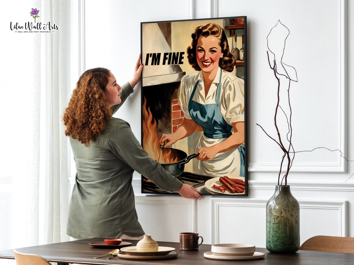 Im Fine Funny Retro Housewife Cooking Poster Fire Kitchen Humor Art - Image 4