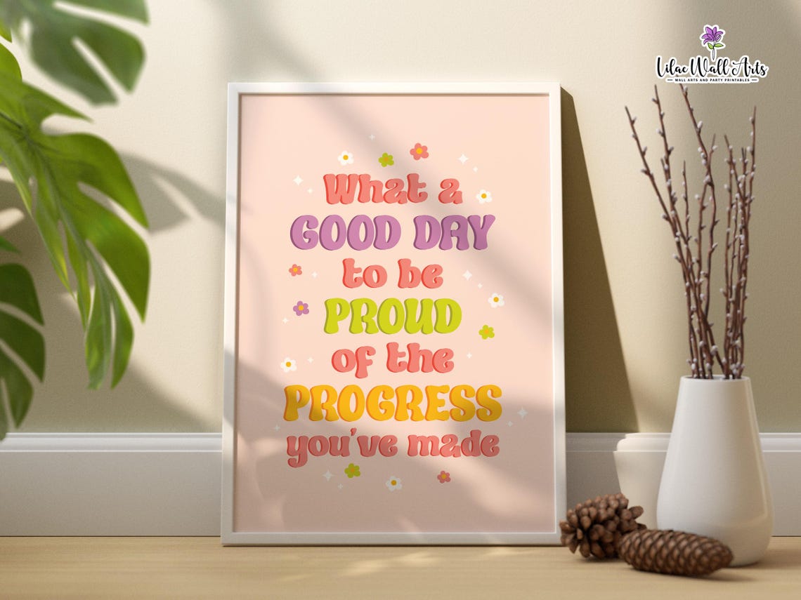 What A Good Day To Be Proud Retro Floral Affirmation Quote Poster