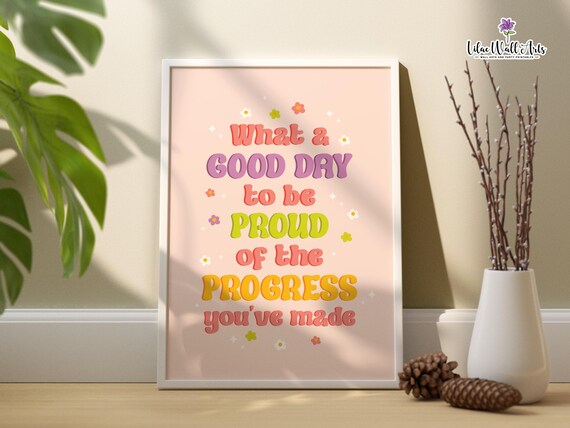 What A Good Day To Be Proud Retro Floral Affirmation Quote Poster