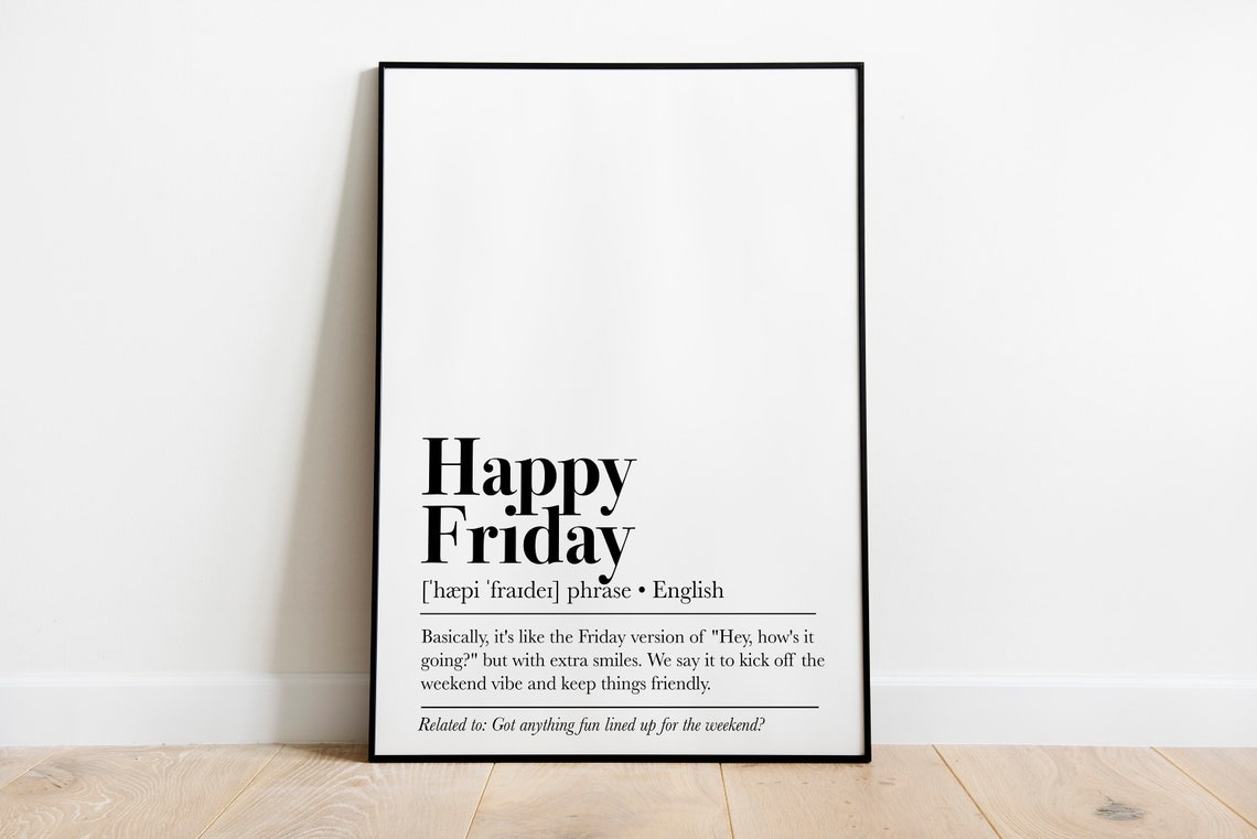 Happy Friday Dictionary Definition Funny Weekend Wall Art Decor