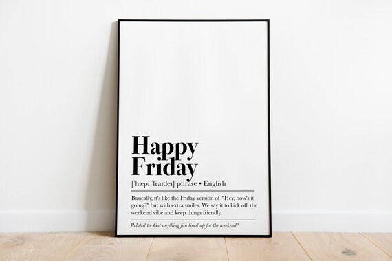 Happy Friday Definition Print Funny Office Decor Funny Home Decor Office Decor Prints Office Set Office Humor Artwork