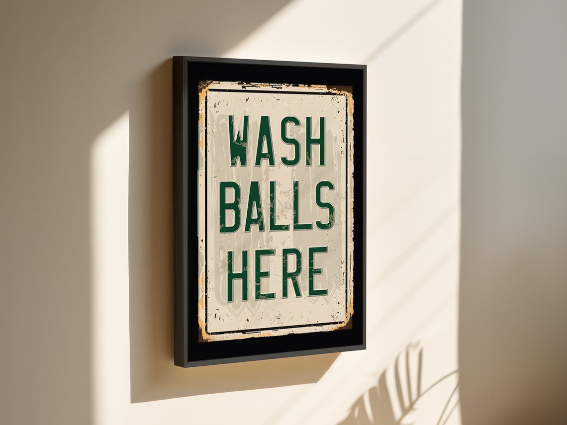 Cheeky Wash Balls Here Funny Golfer Vintage Bathroom Sign Poster