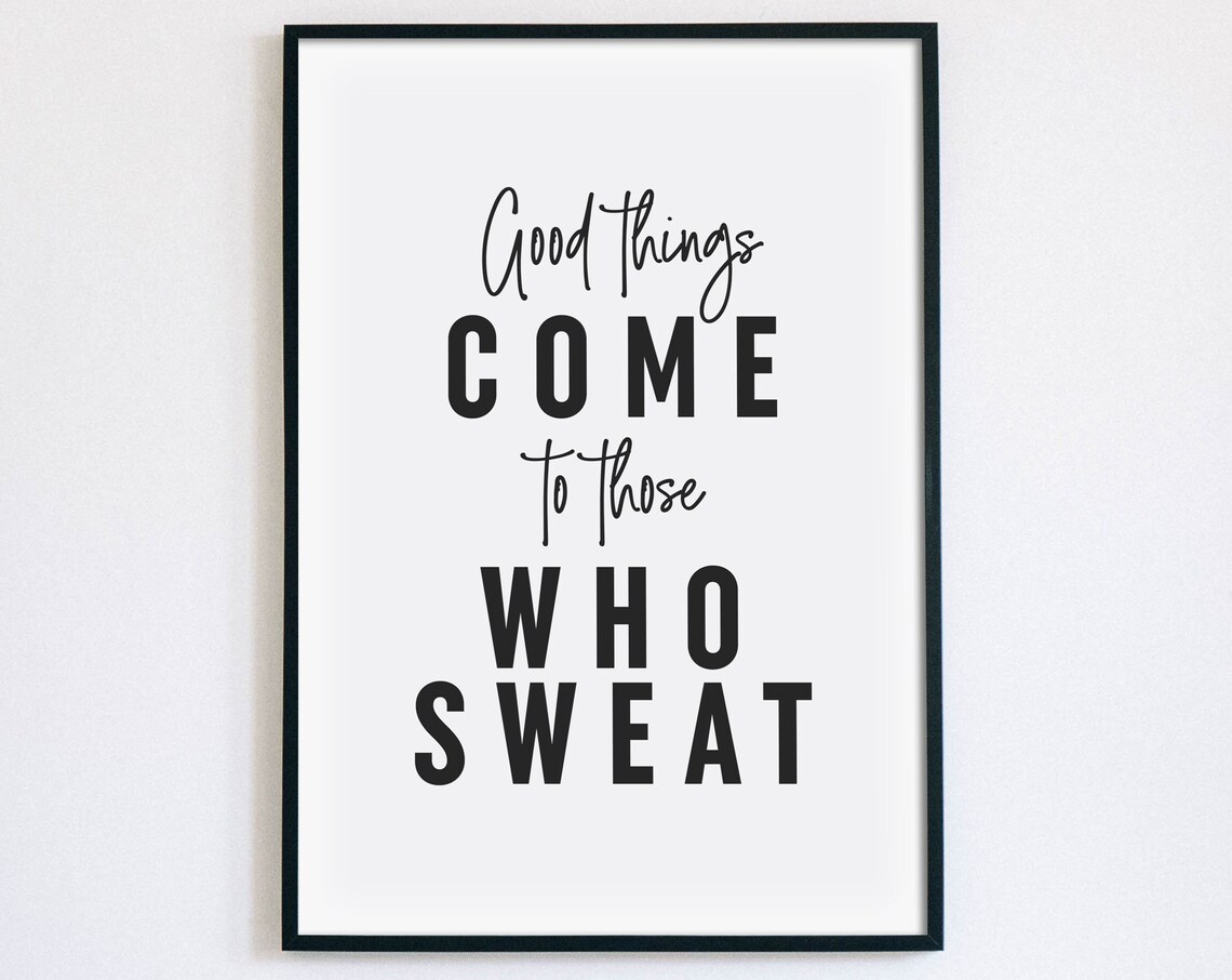 Good Things Come To Those Who Sweat Fitness Gym Quote Poster