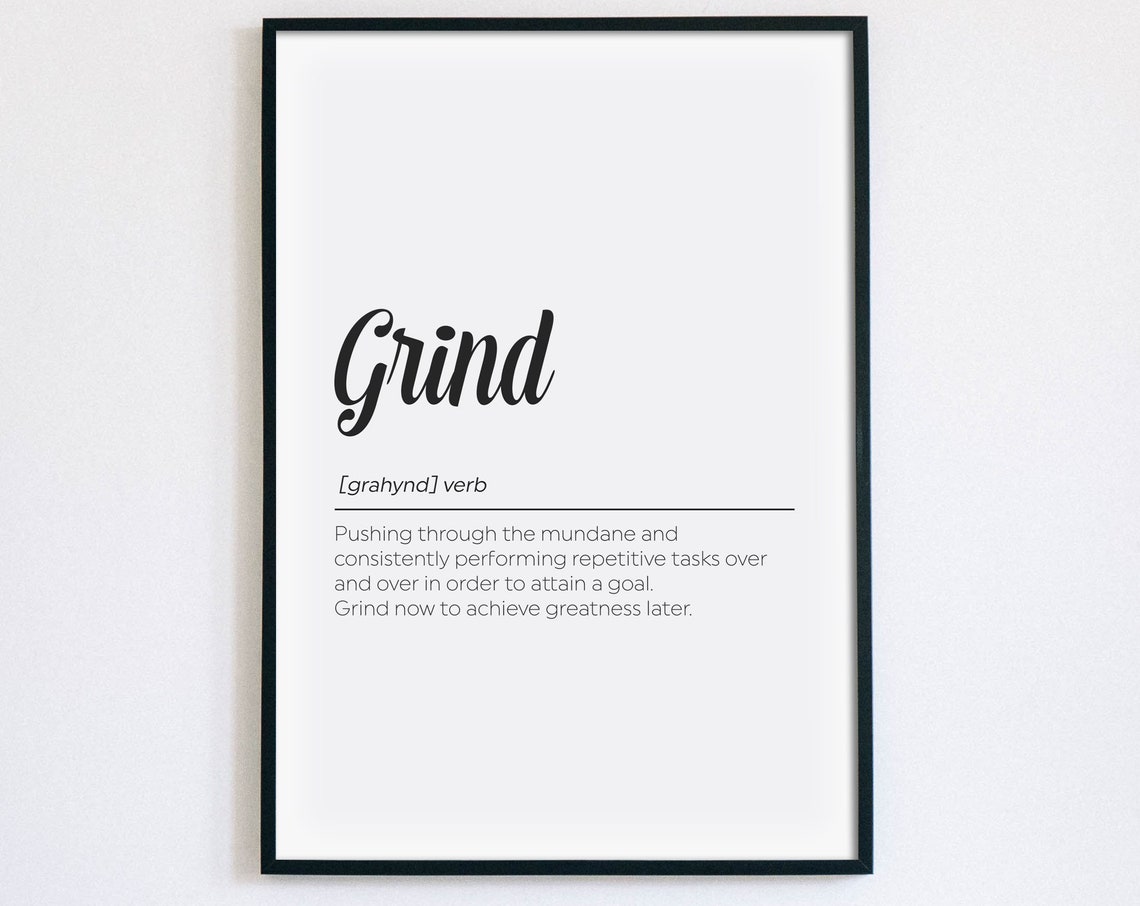 Grind Definition Dictionary Entry Motivational Script Office Poster