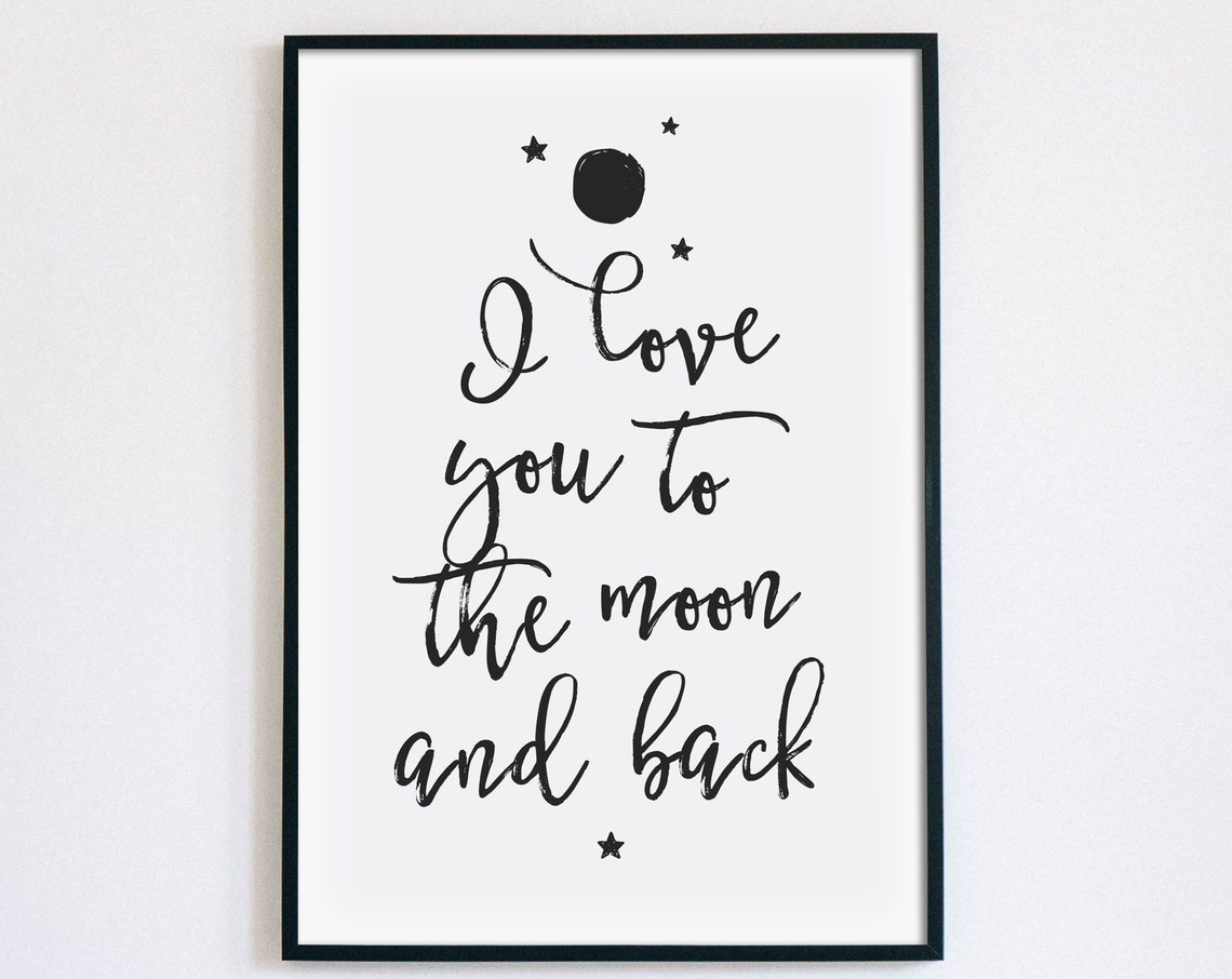 I Love You To The Moon And Back Print Bedroom Poster Nursery Wall Art Inspirational Quote Family Love Sign Instant